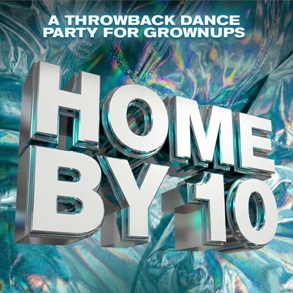 Home by 10